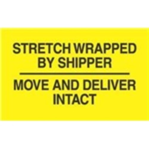 #DL3172  3 x 5"  Stretch Wrapped by Shipper / Move and Deliver Intact Label